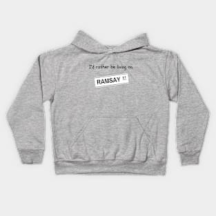 I'd rather be living on Ramsay Street Kids Hoodie